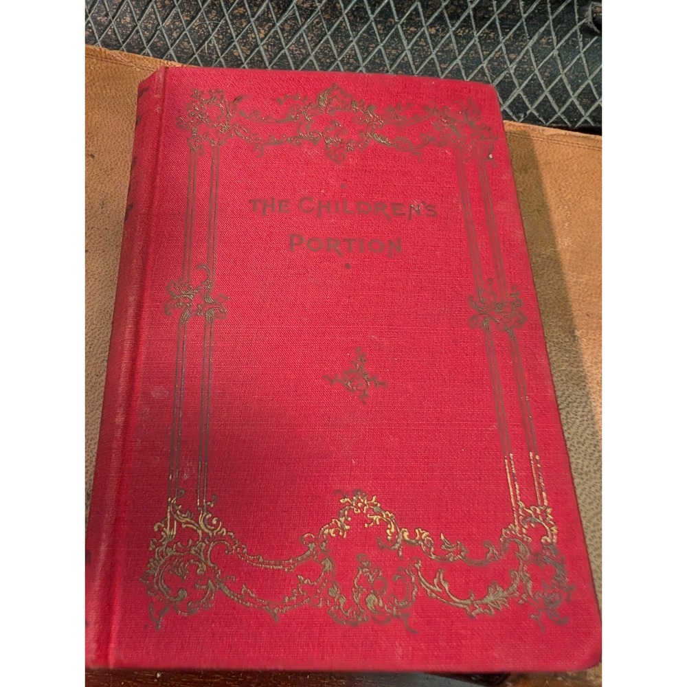 Antique 1895 The Children's Portion  Louis Klopsch Red Gilt